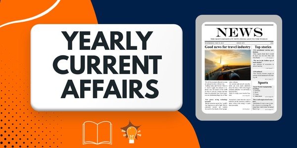 Yearly Current Affairs